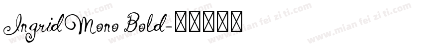 Ingrid Mono Bold字体转换